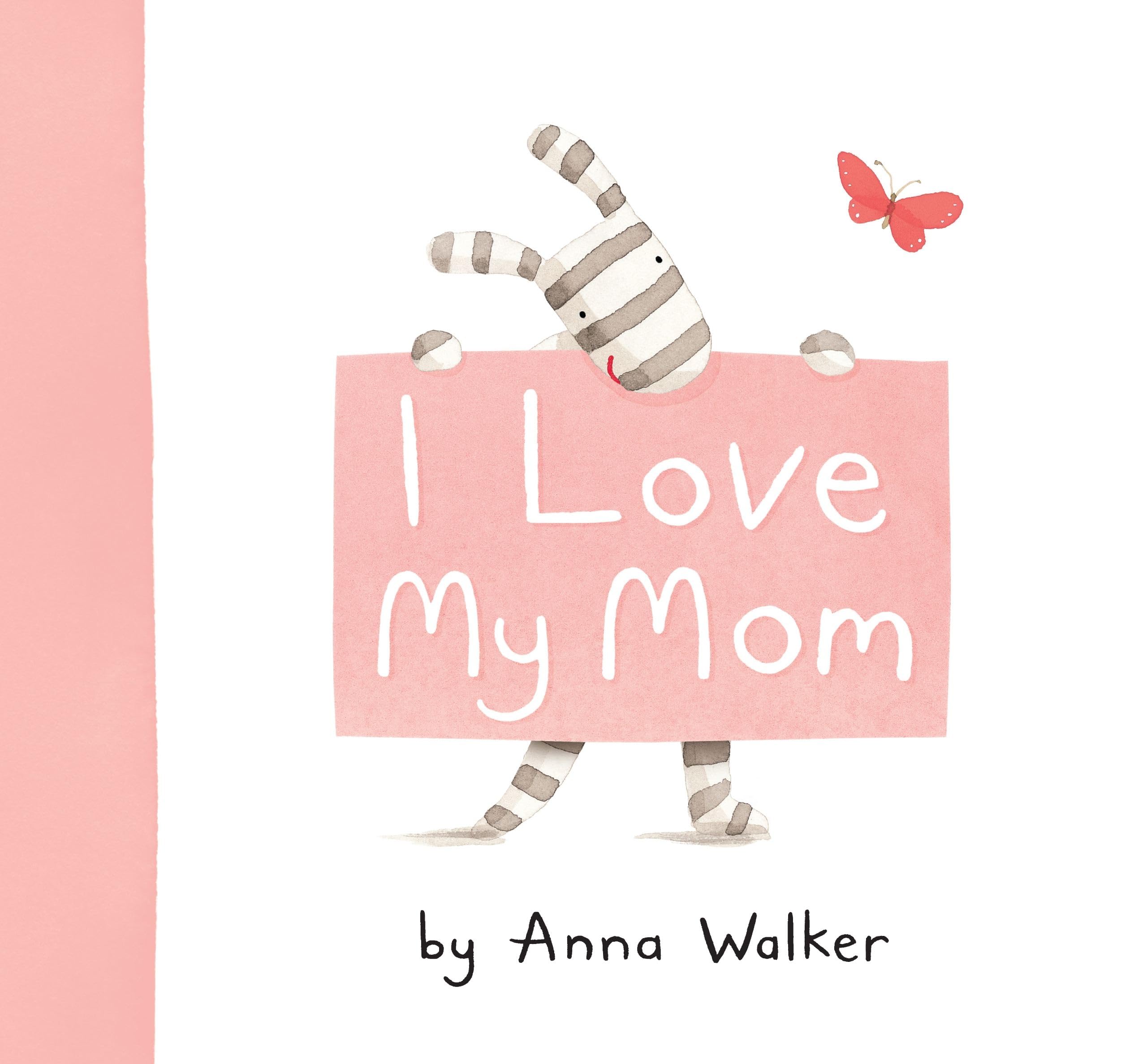 I Love My Mom (Ollie the Zebra)