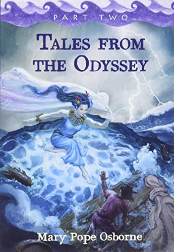 Tales from the Odyssey, Part Two (The Gray-Eyed Goddess; Return to Ithaca, The Final Battle) by Mary Pope Osborne (Part Two of Two)