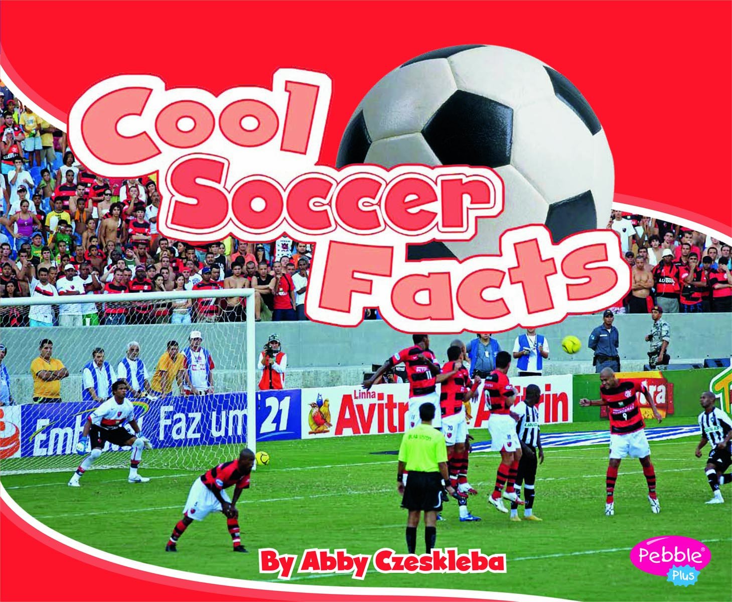 Cool Soccer Facts (Cool Sports Facts)