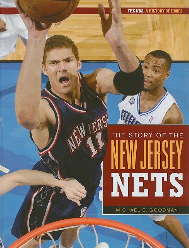 The Story Of The New Jersey Nets (The NBA: A History of Hoops)