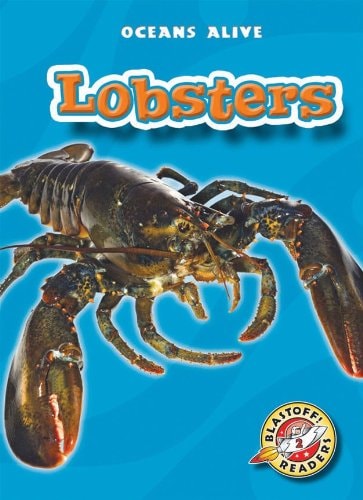 Lobsters (Paperback) (Blastoff! Readers: Oceans Alive) (Oceans Alive: Blastoff! Readers, Level 2)