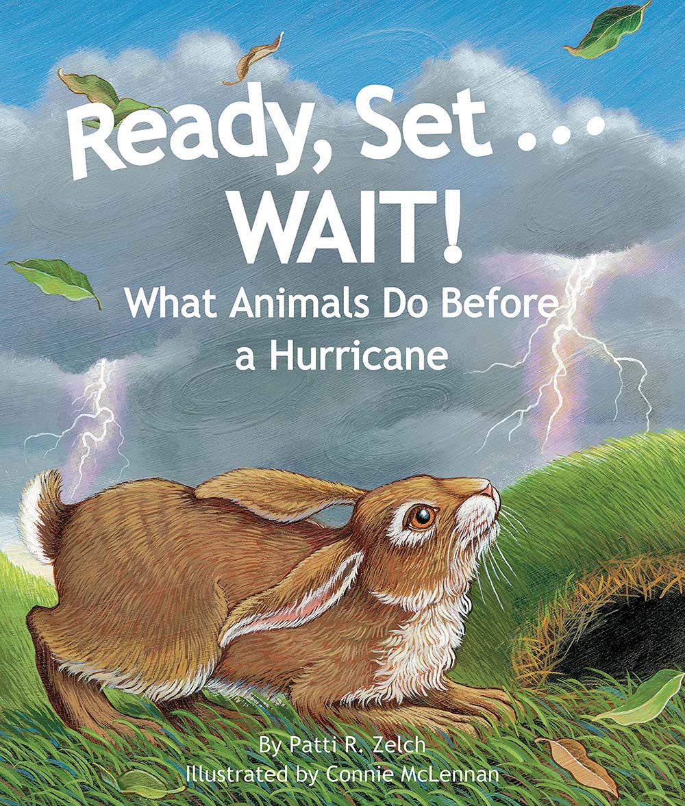 Ready, Set . . . WAIT!: What Animals Do Before a Hurricane (Arbordale Collection)