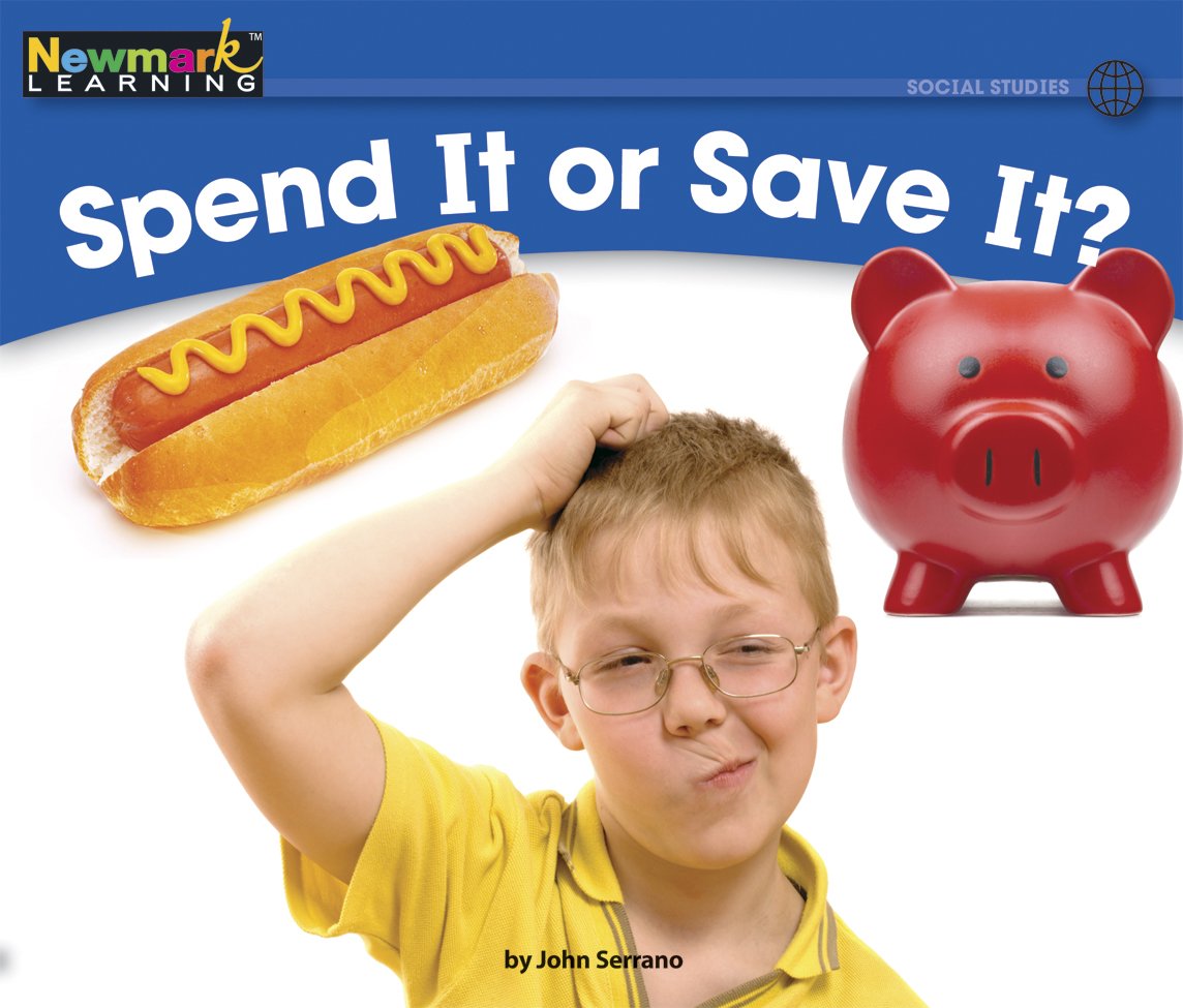 Spend It or Save It? (Rising Readers: Social Studies Set 2: Levels D-i)