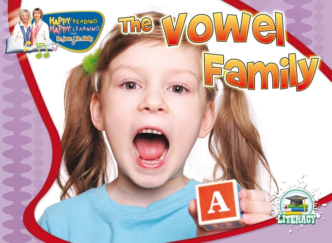 Vowel Family (Happy Reading Happy Learning - Literacy)