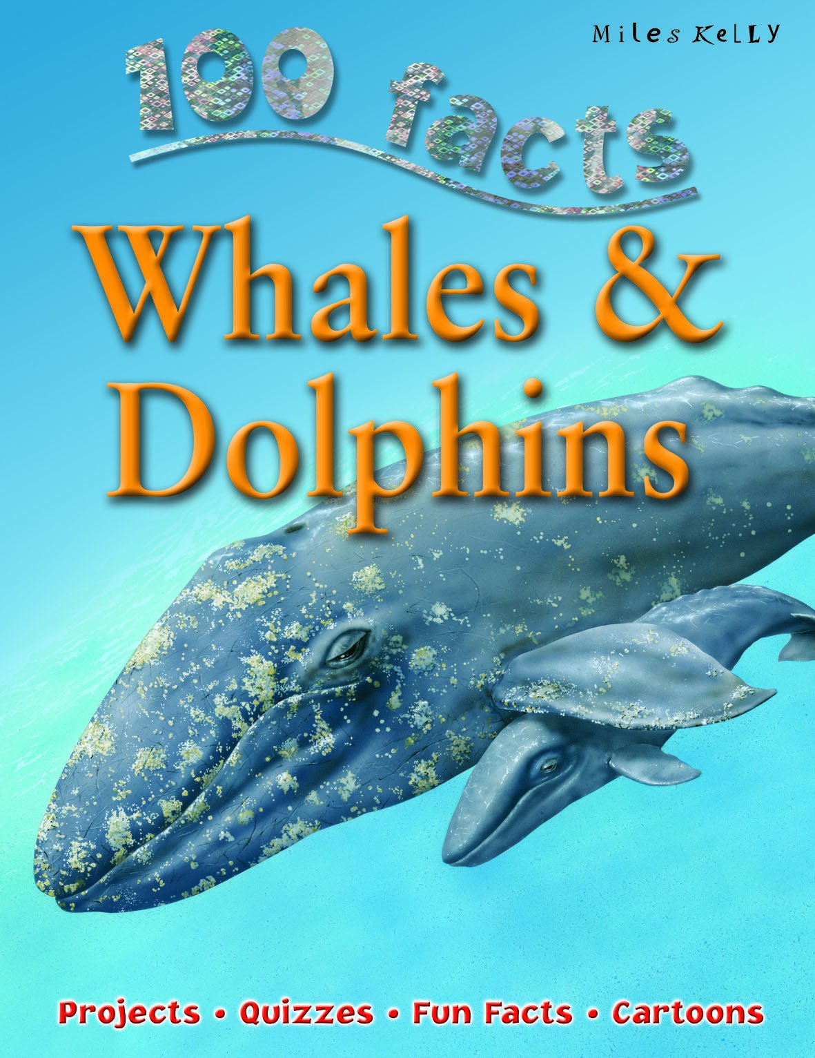 Whales & Dolphins (100 Facts)