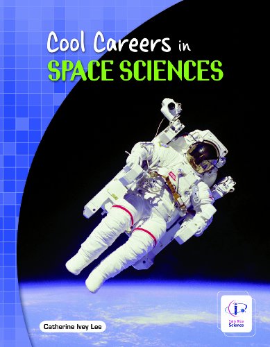 Cool Careers in Space Sciences by Catherine Ivey Lee (2010) Perfect Paperback