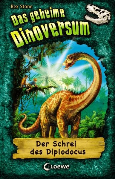 Das geheime Dinoversum 09. Der Schrei des Diplodocus