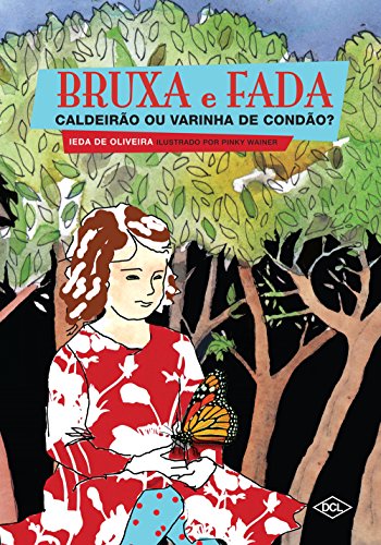 Bruxa e Fada. Caldeirão ou Varinha de Condão?