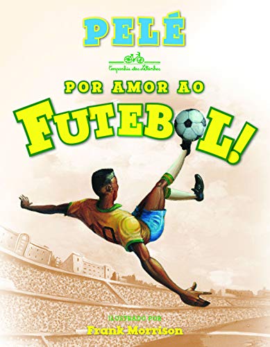 Por Amor Ao Futebol! (Em Portugues do Brasil)