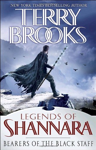 Bearers of the Black Staff (Legends of Shannara)