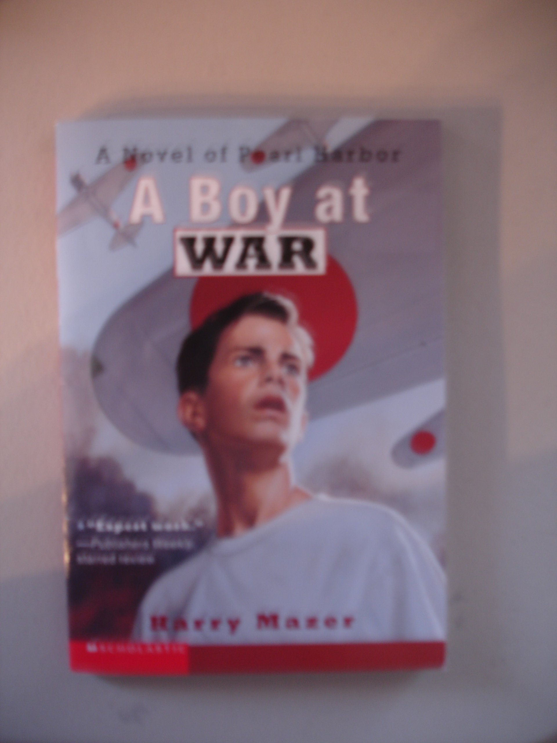 A Boy at War: A Novel of Pearl Harbor
