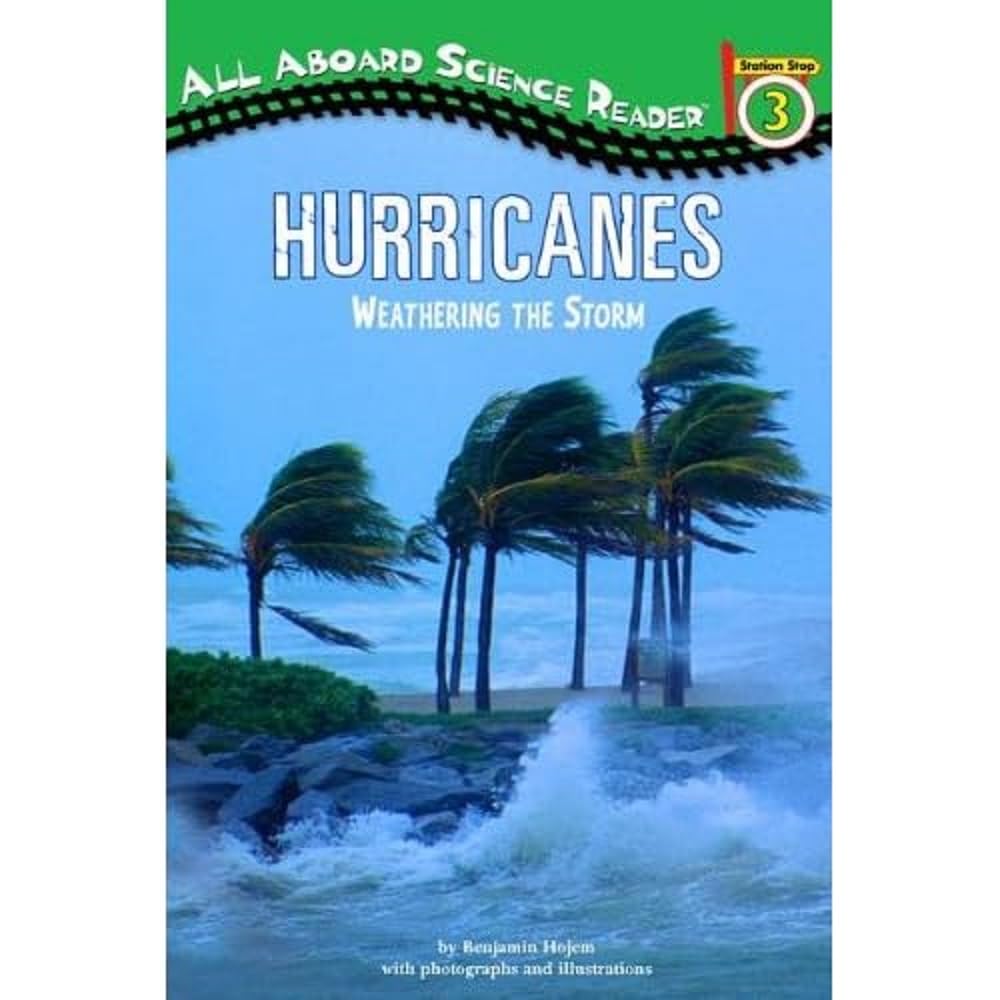 Hurricanes: Weathering the Storm (All Aboard Science Reader)