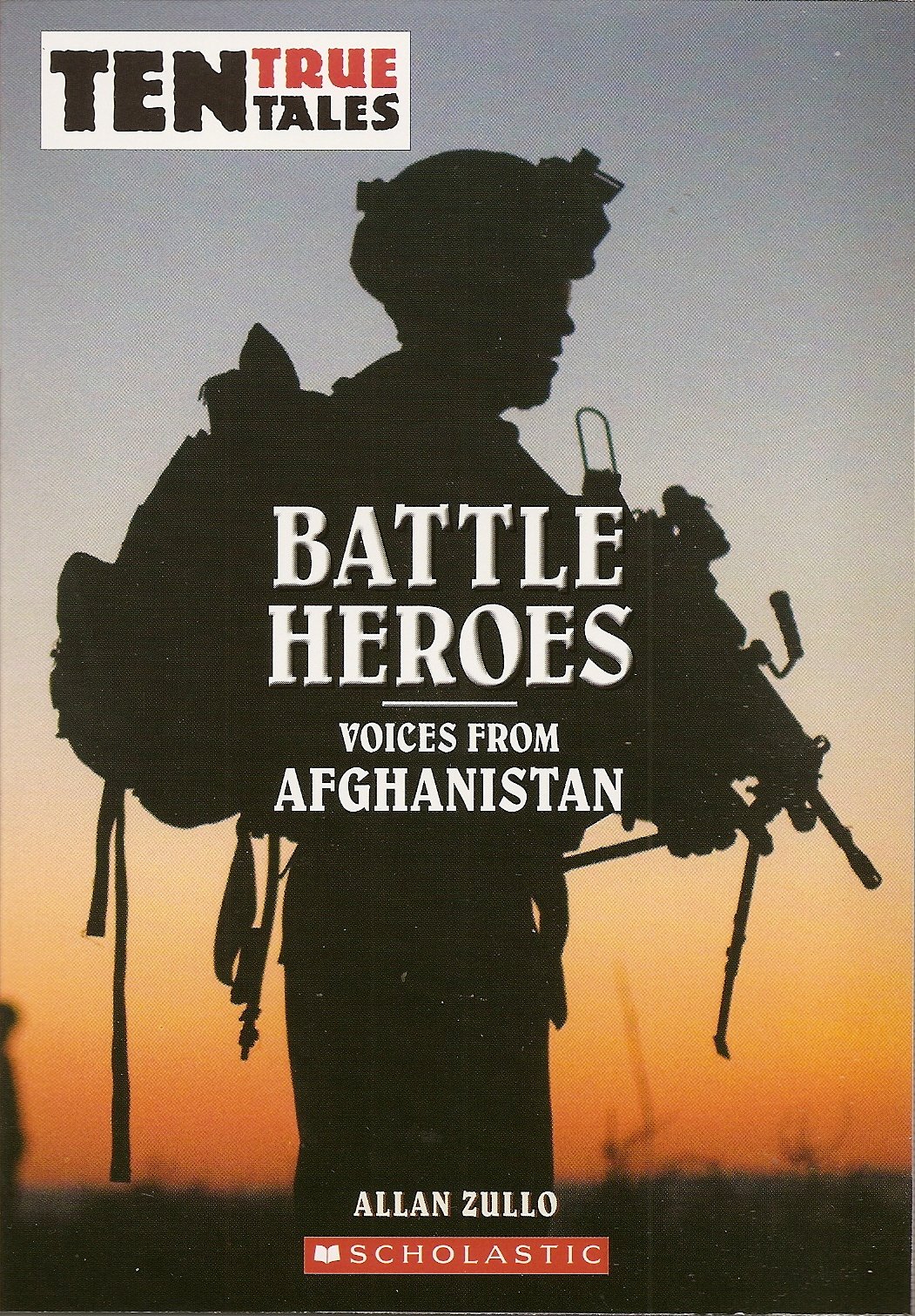 Battle Heroes: Voices from Afghanistan (Ten True Tales)