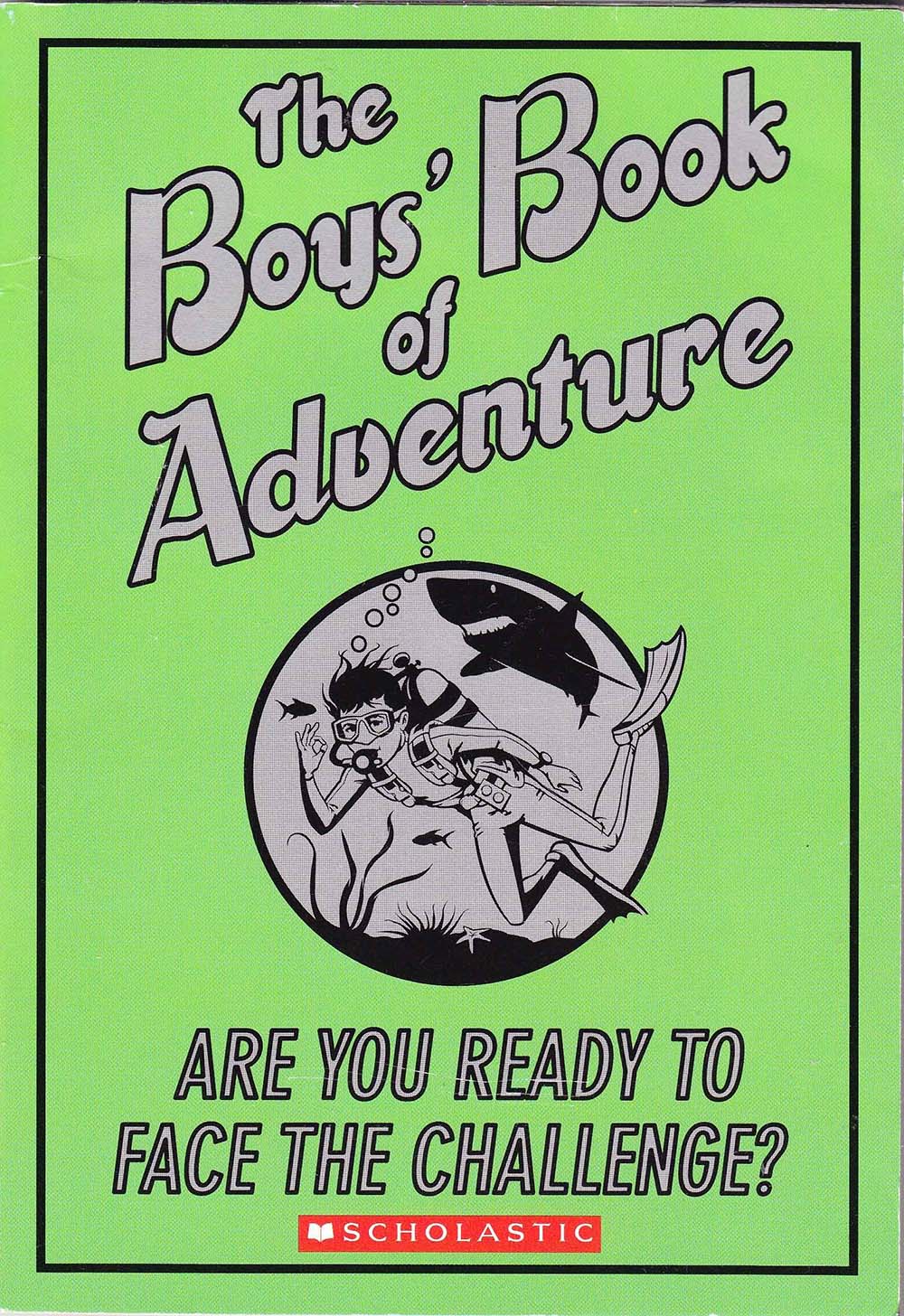 The Boys' Book of Adventure: Are You Ready to Face the Challenge?