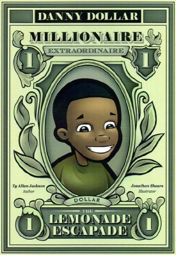 Danny Dollar Millionaire Extraordinaire - The Lemonade Escapade
