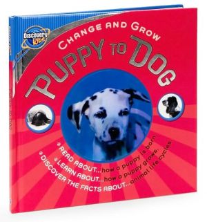 Puppy to Dog (Discovery Kids)