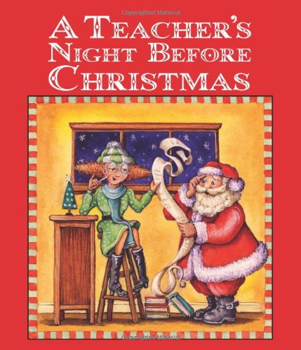 Teacher's Night Before Christmas, The