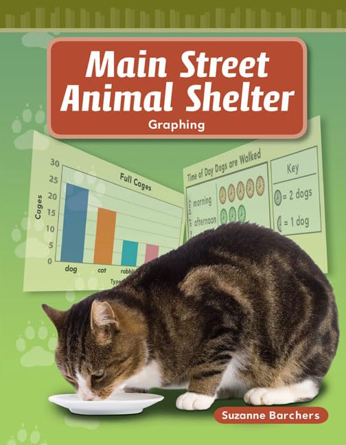 Teacher Created Materials - Mathematics Readers: Main Street Animal Shelter - Grade 1 - Guided Reading Level L