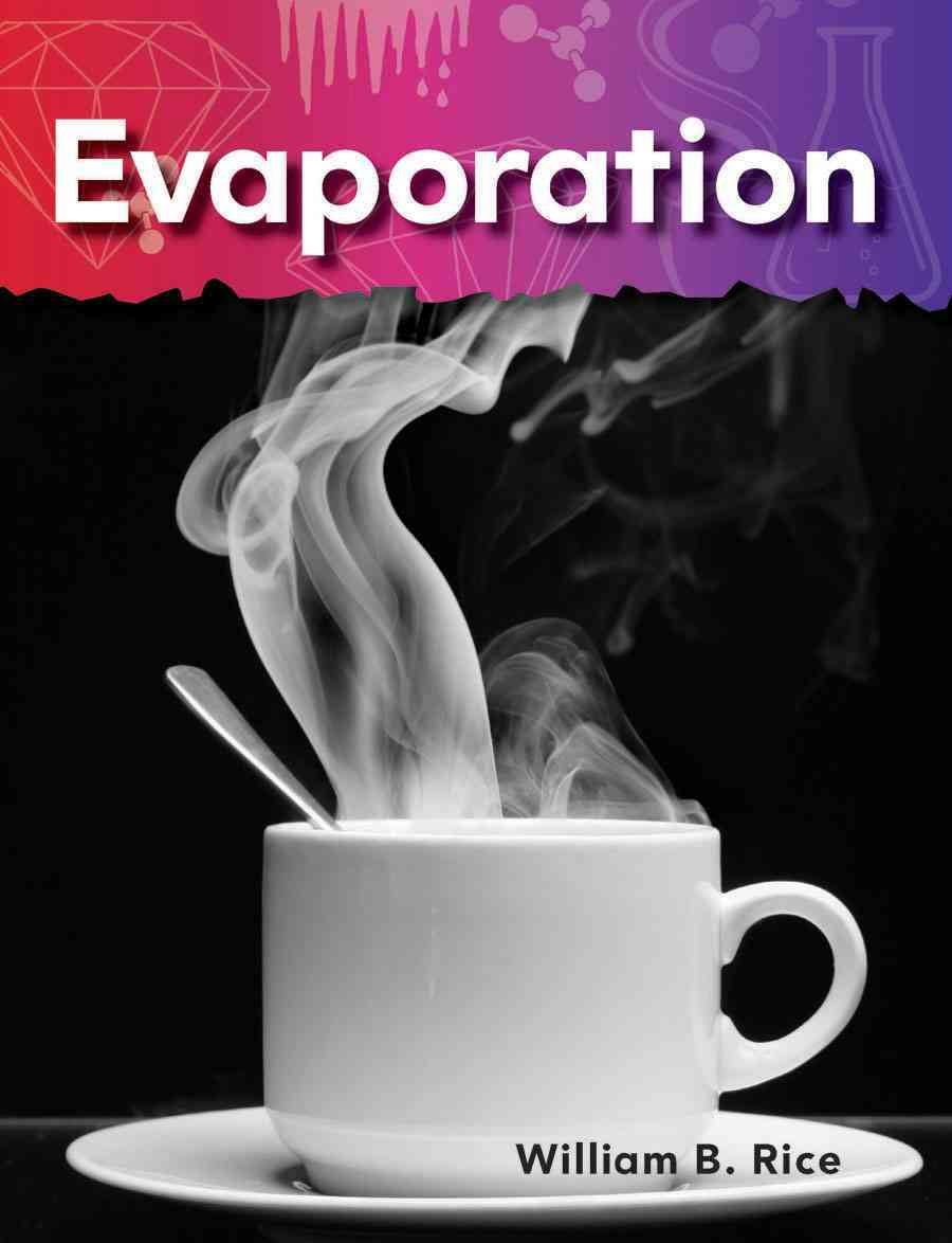 Teacher Created Materials - Science Readers: A Closer Look: Evaporation - Grade 1 - Guided Reading Level G