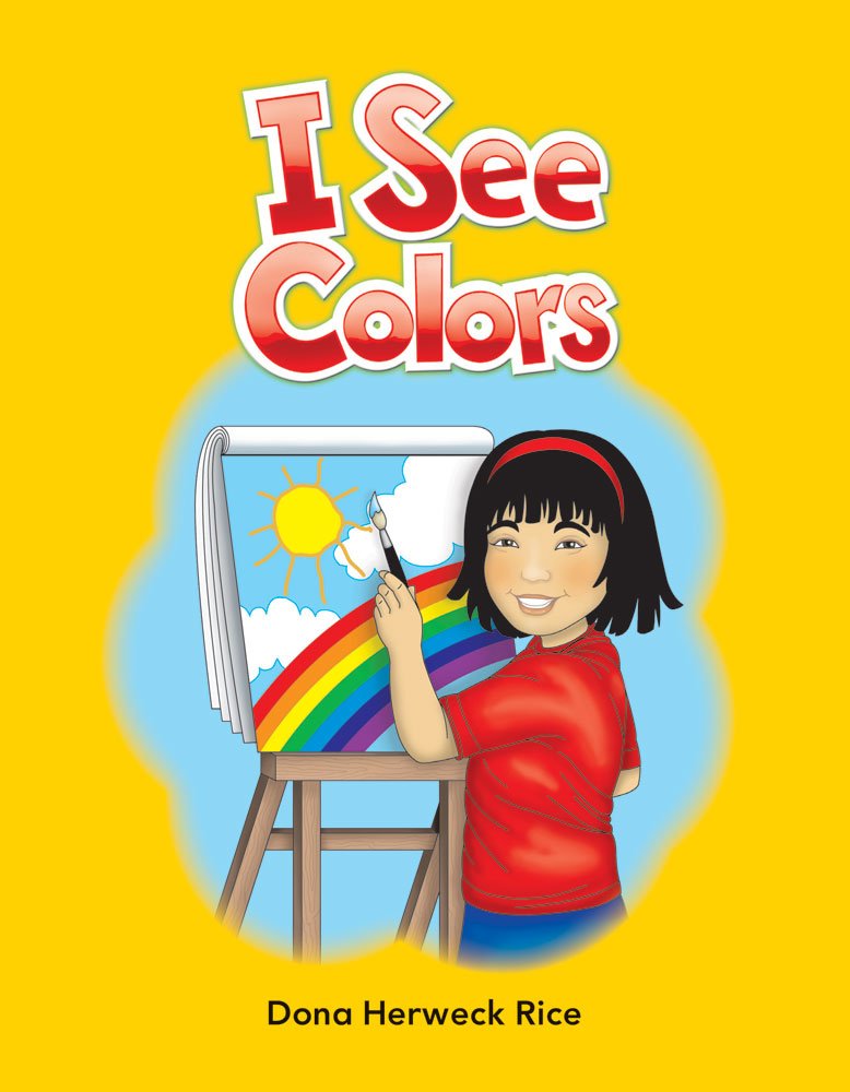 Teacher Created Materials - Early Childhood Themes - I See Colors - - Grade 2