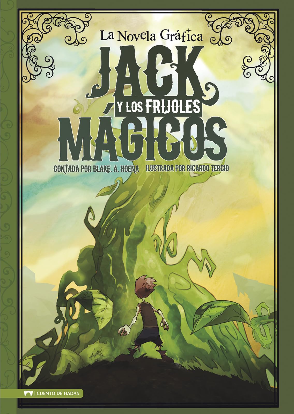 Jack y los Frijoles Magicos: La Novela Grafica (Graphic Spin en Español) (Spanish Edition)