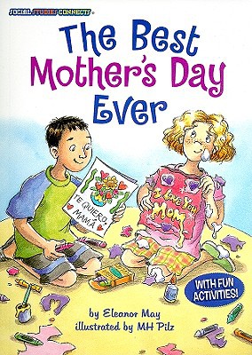 The Best Mother's Day Ever (Social Studies Connects)