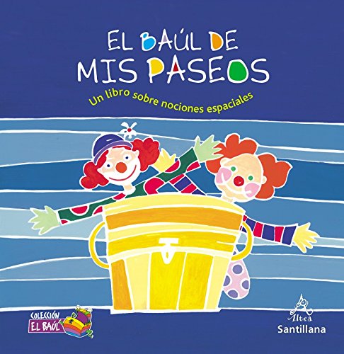 El baúl de mis paseos: Un libro sobre nociones espaciales (Colección El Baúl / Treasure Chest Collection) (Spanish Edition)
