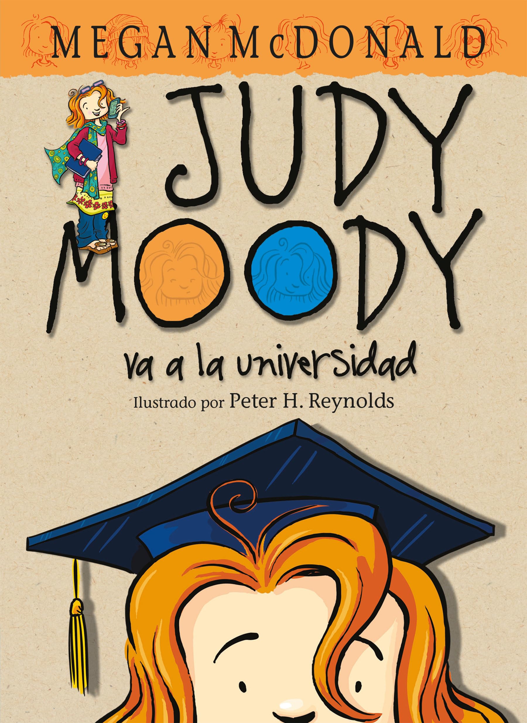 Judy Moody va a la universidad/ Judy Moody Goes to College (Judy Moody) (Spanish Edition) (Judy Moody)