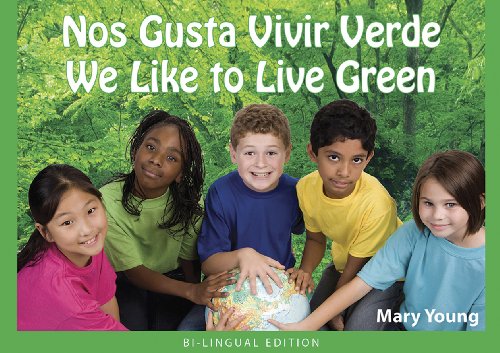 Nos Gusta Vivir Verde/ We Like to Live Green: Bilingual Edition (Las Series de la Salud del Mundo/ World Health) (Spanish Edition)