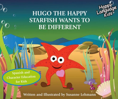 Hugo the Happy Starfish Wants to Be Different