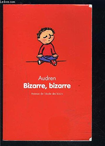 Bizarre, bizarre