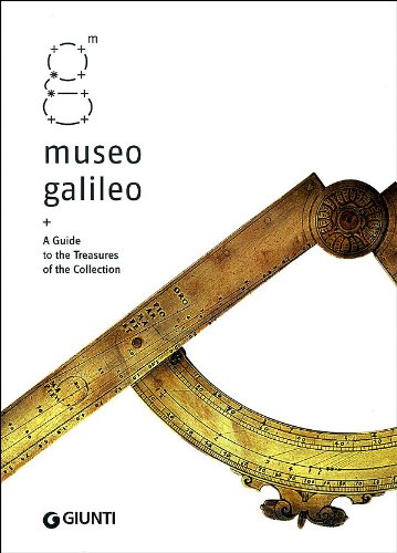 Museo Galileo. A Guide to the Treasures of the Collection