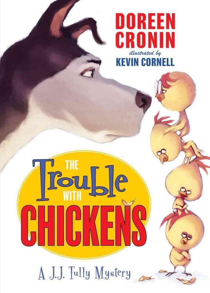 The Trouble with Chickens: A J.J. Tully Mystery (J. J. Tully Mysteries)
