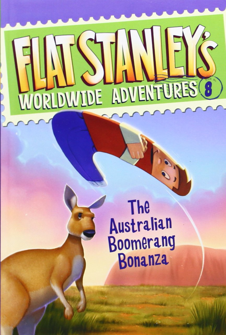 Flat Stanley's Worldwide Adventures #8: The Australian Boomerang Bonanza