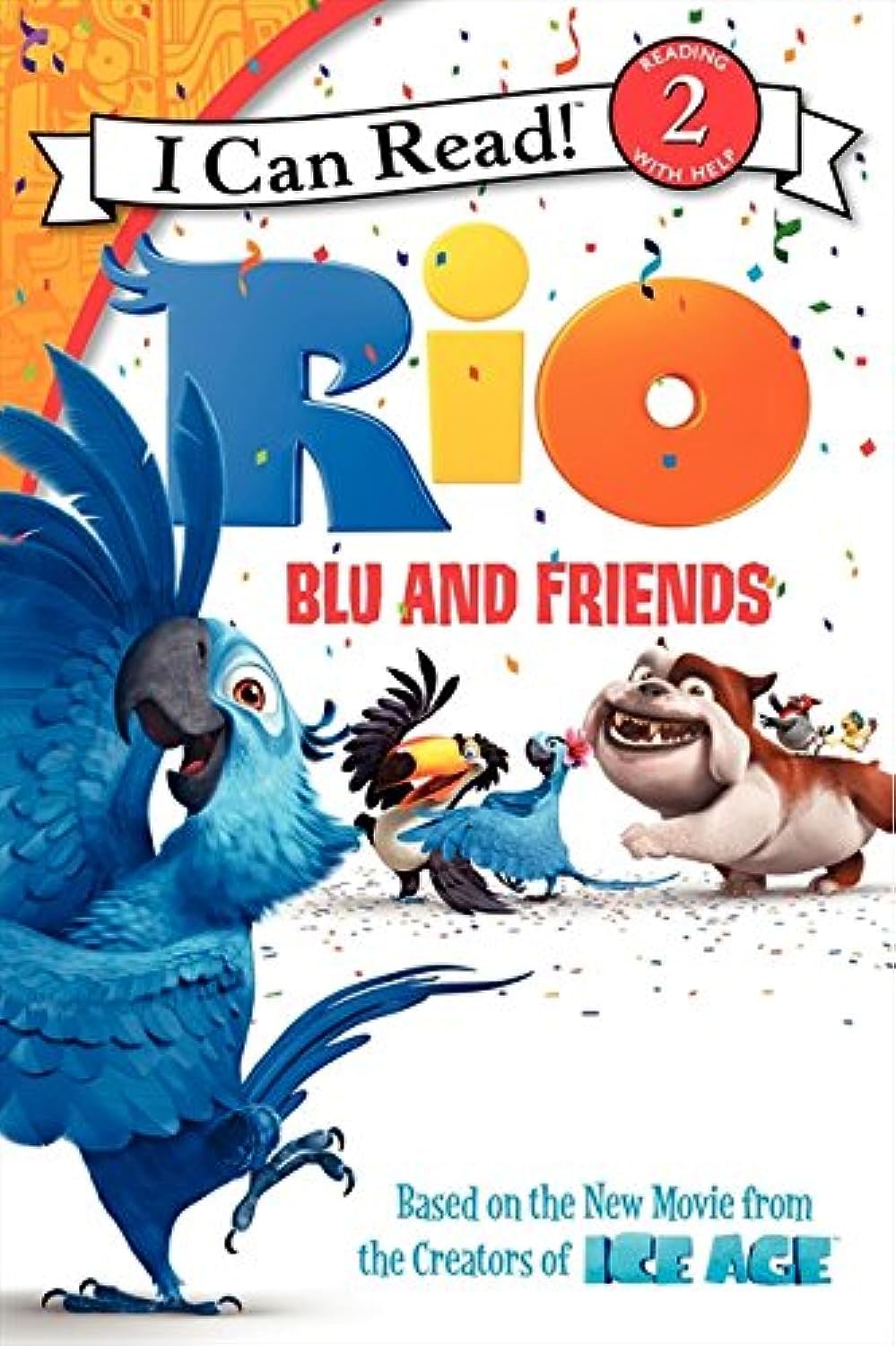 Rio: Blu and Friends (I Can Read Level 2)