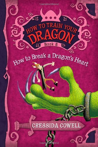 How to Train Your Dragon: How to Break a Dragon's Heart (Hiccup Horrendous Haddock III)