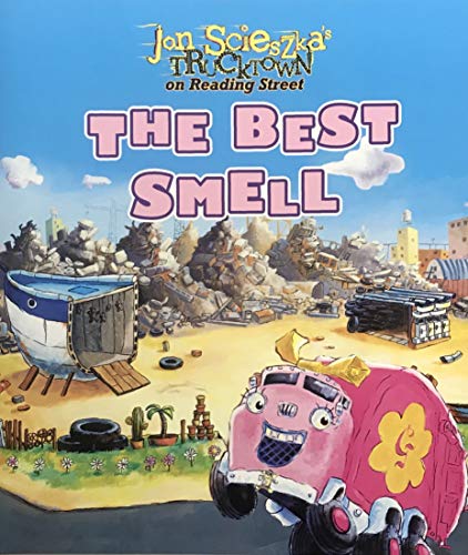 Jon Scieszka's Trucktown on Reading Street: THE BEST SMELL
