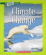 Climate Change (True Books: Ecosystems (Paperback))