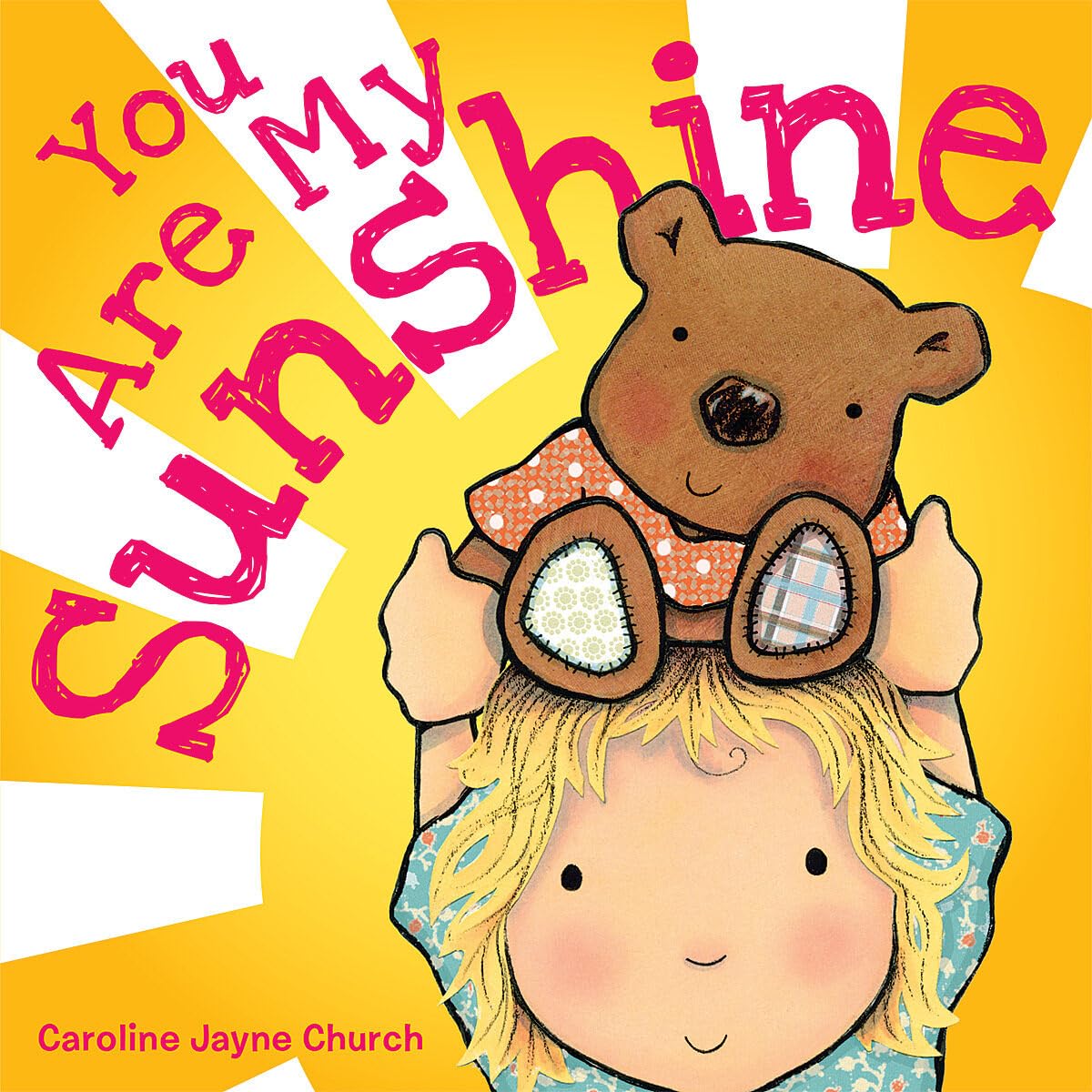 You Are My Sunshine (Caroline Jayne Church)