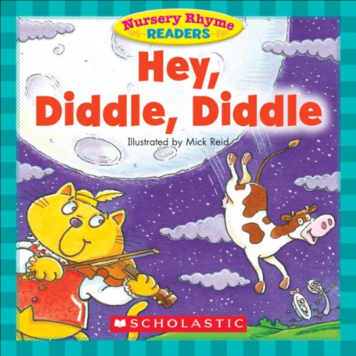 Nursery Rhyme Readers: Hey, Diddle, Diddle