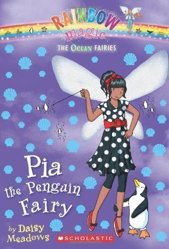 Pia the Penguin Fairy (Ocean Fairies: A Rainbow Magic Book, No. 3) by Meadows, Daisy [Paperback(2011/3/1)]