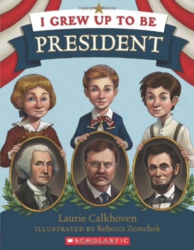 I Grew Up to Be President