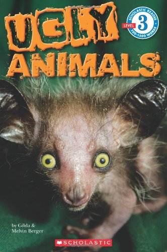 Scholastic Reader Level 3: Ugly Animals