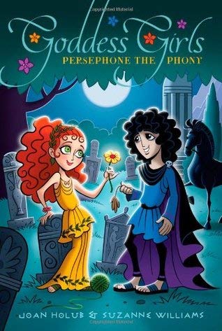 Persephone the Phony (Goddess Girls #2 )