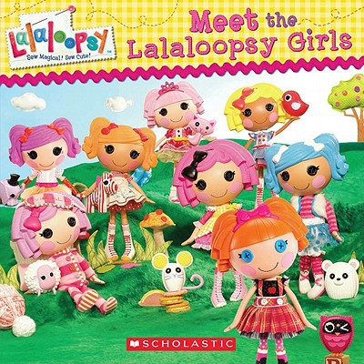 Lalaloopsy: Meet the Lalaloopsy Girls (1)