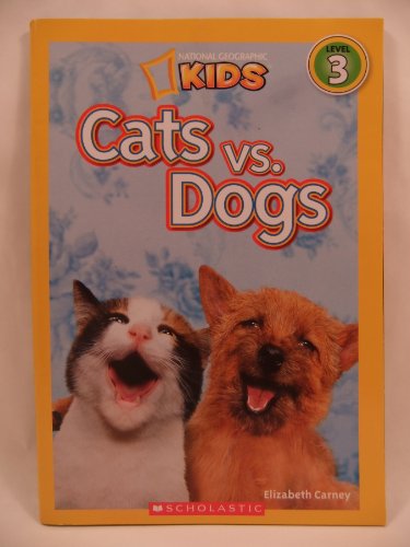 National Geographic Kids Readers: Cats vs. Dogs