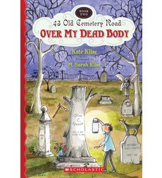 Over My Dead Body; 43 Cemetery Road-Book Two