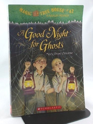 A Good Night for Ghosts (Magic Tree House #42)