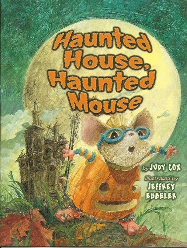 Haunted House, Haunted Mouse Judy Cox