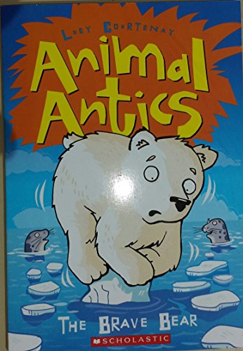 Animal Antics-The Brave Bear